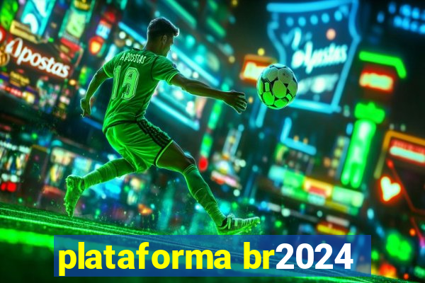 plataforma br2024